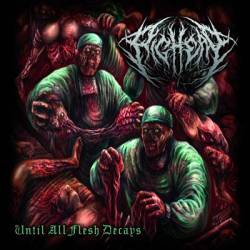 Pighead : Until All Flesh Decays